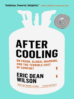 cover image of After Cooling: On Freon, Global Warming, and the Terrible Cost of Comfort